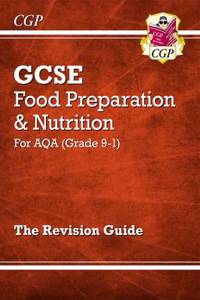 GCSE Food Preparation & Nutrition AQA Revision Guide (with Online Edition and Quizzes)