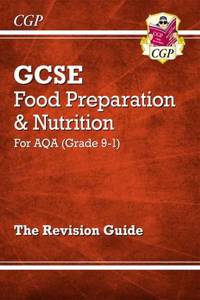 New GCSE Food Preparation & Nutrition AQA Revision Guide (with Online Edition and Quizzes)