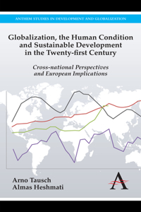 Globalization, the Human Condition and Sustainable Development in the Twenty-first Century