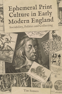 Ephemeral Print Culture in Early Modern England