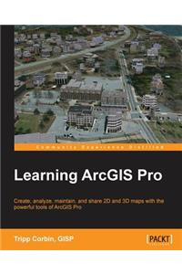 Learning ArcGIS Pro