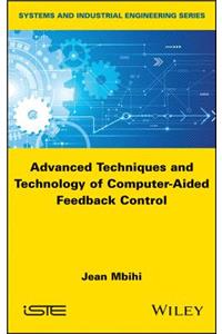 Advanced Techniques and Technology of Computer-Aided Feedback Control