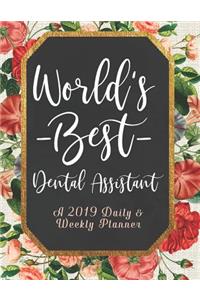 World's Best Dental Assistant a 2019 Daily & Weekly Planner