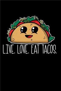 Live Love Eat Tacos