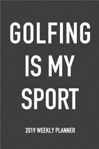 Golfing Is My Sport