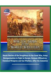 The U.S. Army in the World War I Era