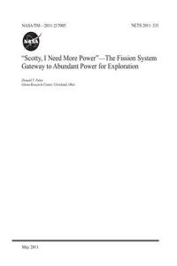Scotty, I Need More Power - The Fission System Gateway to Abundant Power for Exploration