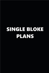 2019 Daily Planner Funny Theme Single Bloke Plans Black White 384 Pages