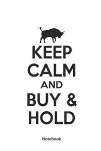 Keep Calm and Buy and Hold Notebook