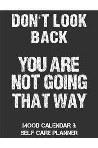 Don't Look Back - You Are Not Going That Way