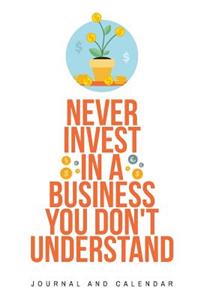 Never Invest in a Business You Don't Understand