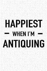 Happiest When I'm Antiquing
