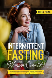 Intermittent Fasting For Women Over 50