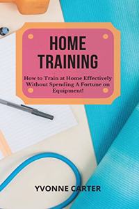 Home Training