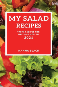 My Salad Recipes 2021