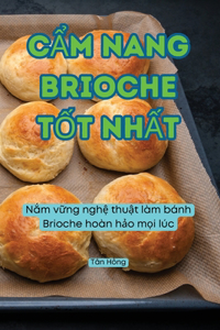 CẨm Nang Brioche TỐt NhẤt