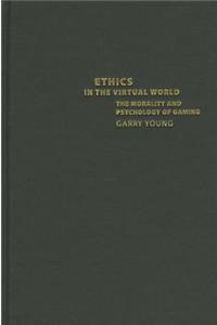 Ethics in the Virtual World