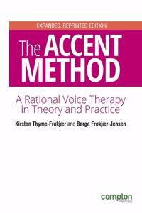 Accent Method Second edition: A rational voice therapy in theory and practice