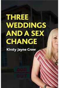 Three Weddings and a Sex Change