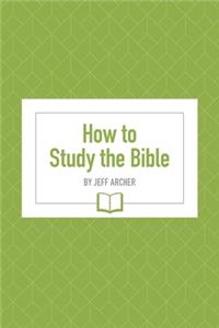 How to Study the Bible