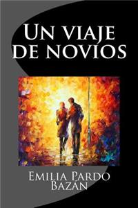 Un viaje de novios (Spanish Edition)