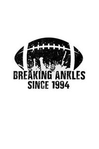 Breaking Ankles Since 1994