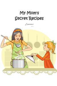 My Mom's Secret Recipes