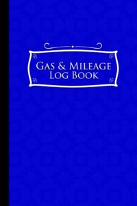 Gas & Mileage Log Book
