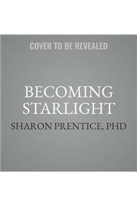 Becoming Starlight: A Shared Death Journey from Darkness to Light