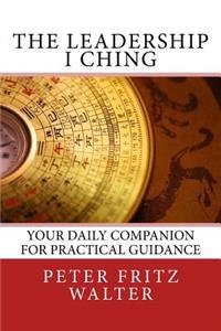 The Leadership I Ching
