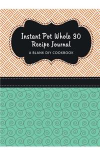 Instant Pot Whole 30 Recipe Journal