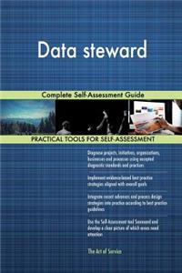 Data steward Complete Self-Assessment Guide