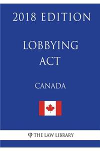 Lobbying Act (Canada) - 2018 Edition