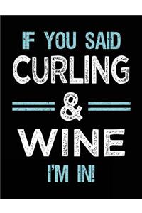 If You Said Curling & Wine I'm in