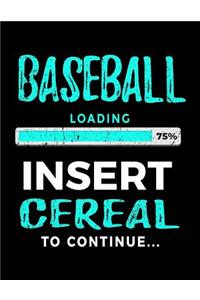 Baseball Loading 75% Insert Cereal to Continue