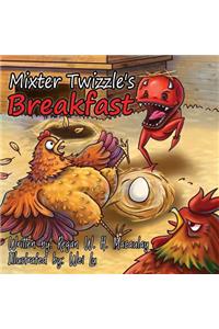Mixter Twizzle's Breakfast