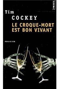 Croque-Mort Est Bon Vivant(le)