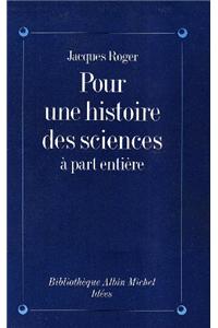 Pour Une Histoire Des Sciences a Part Entiere