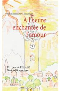 À l'heure enchantée de l'amour