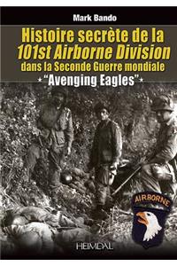 Histoire Secrète de la 101st Airborne Division