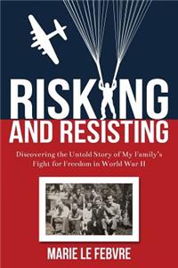 Risking and Resisting