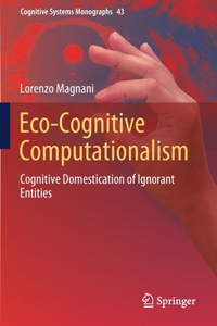 Eco-Cognitive Computationalism