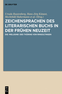 Zeichensprachen Des Literarischen Buchs in Der Frühen Neuzeit