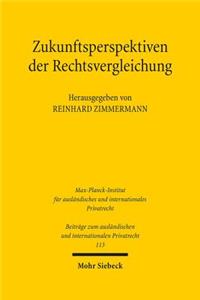 Zukunftsperspektiven der Rechtsvergleichung