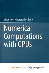 Numerical Computations with Gpus