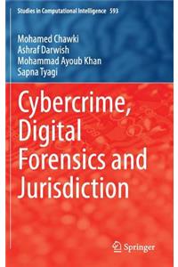 Cybercrime, Digital Forensics and Jurisdiction