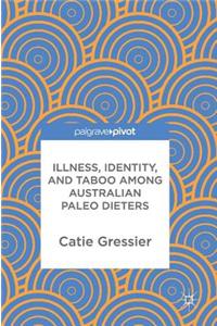 Illness, Identity, and Taboo among Australian Paleo Dieters