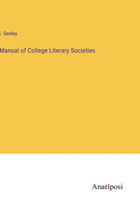 Manual of College Literary Societies