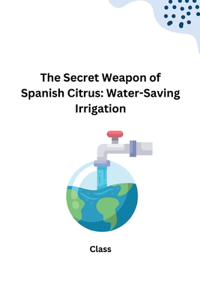 Secret Weapon of Spanish Citrus
