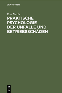 Praktische Psychologie Der Unfälle Und Betriebsschäden